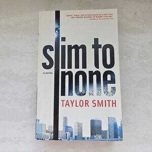 Slim to None Novel by Taylor Smith